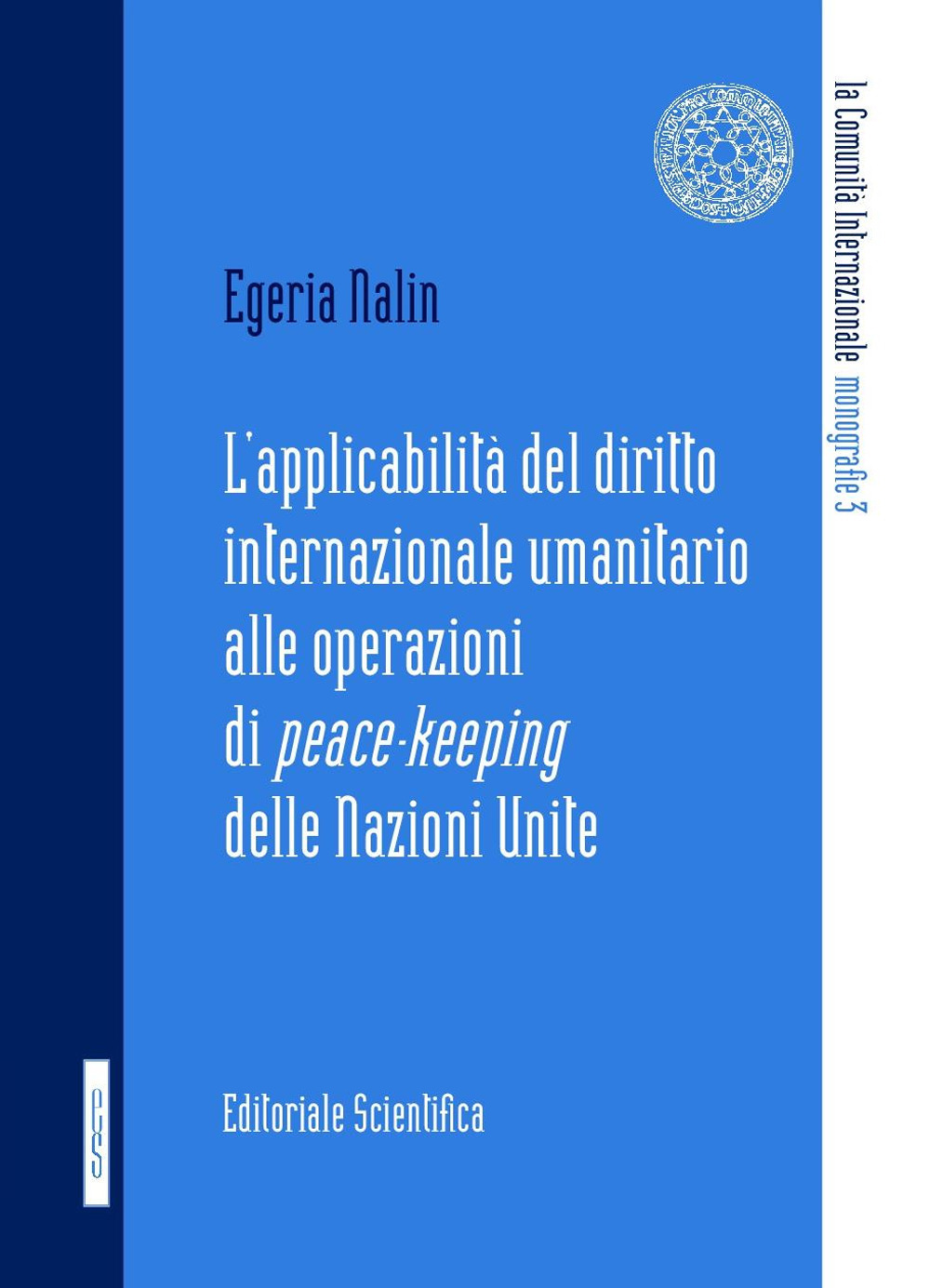 L'applicabilità del diritto internazionale umanitario alle operazioni di peace-keeping delle Nazioni Unite