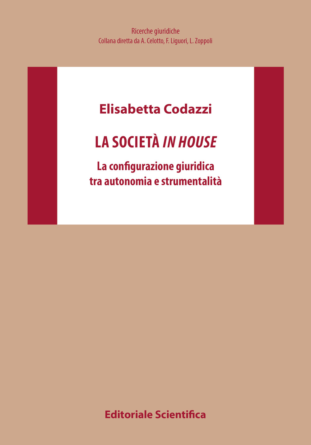 La società in house. La configurazione giuridica tra autonomia e strumentalità