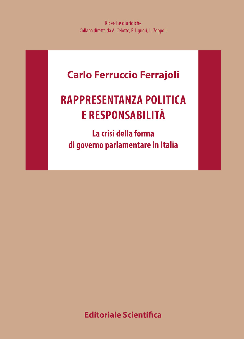 Rappresentanza politica e responsabilità. La crisi della forma di governo parlamentare in Italia