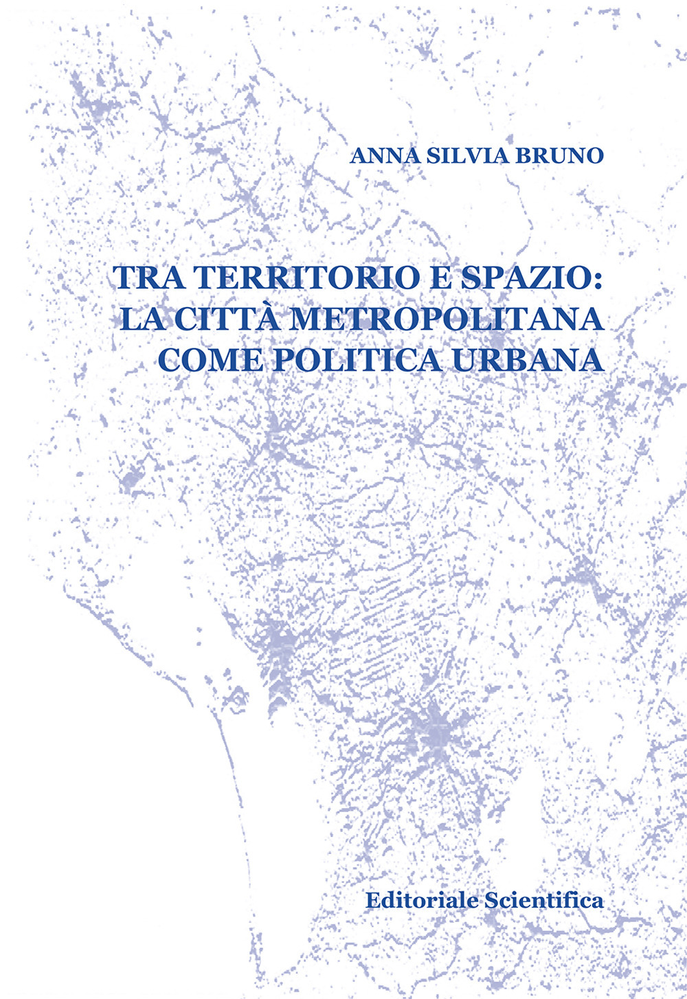 Tra territorio e spazio: la città metropolitana come politica urbana