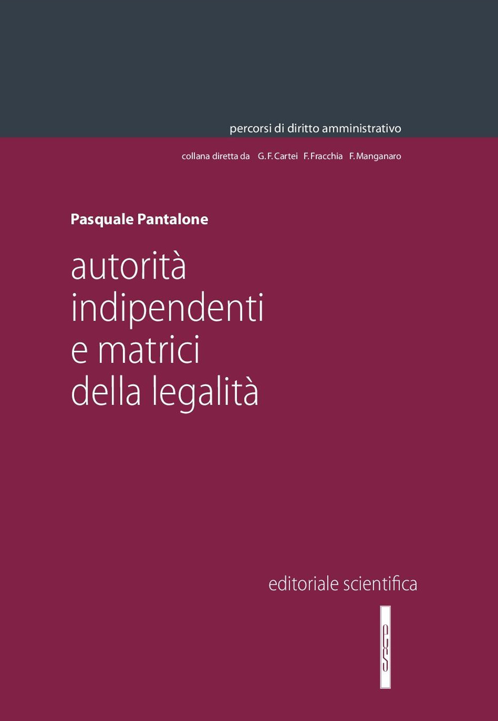 Autorità indipendenti e matrici della legalità