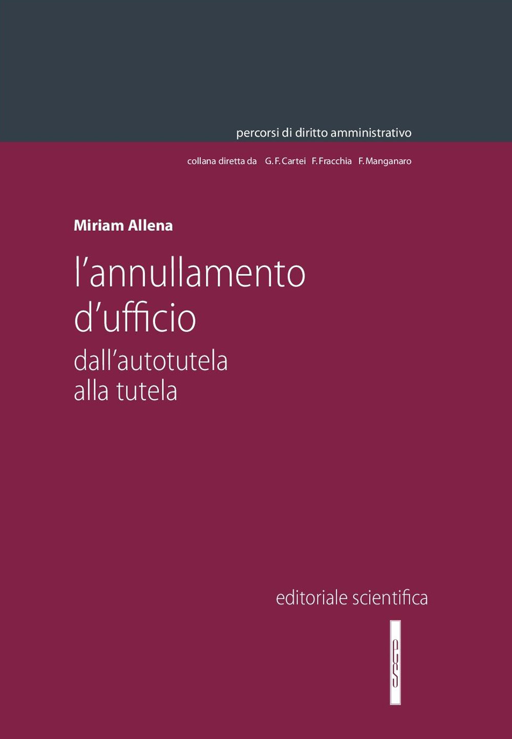 L'annullamento d'ufficio. Dall'autotutela alla tutela