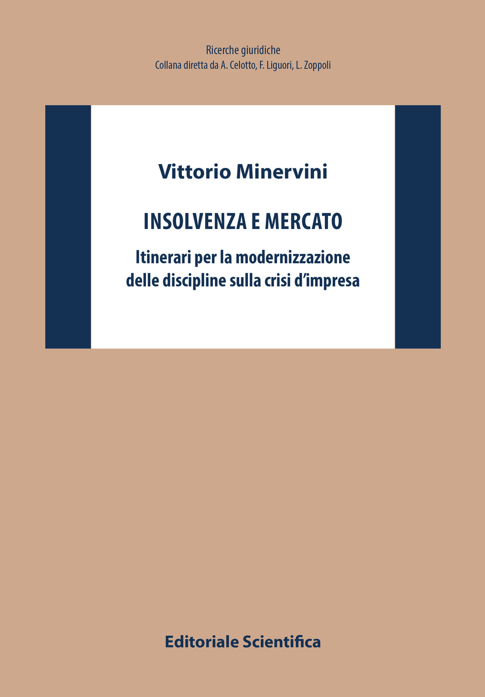 Insolvenza e mercato. Itinerari per la modernizzazione delle discipline sulla crisi d'impresa