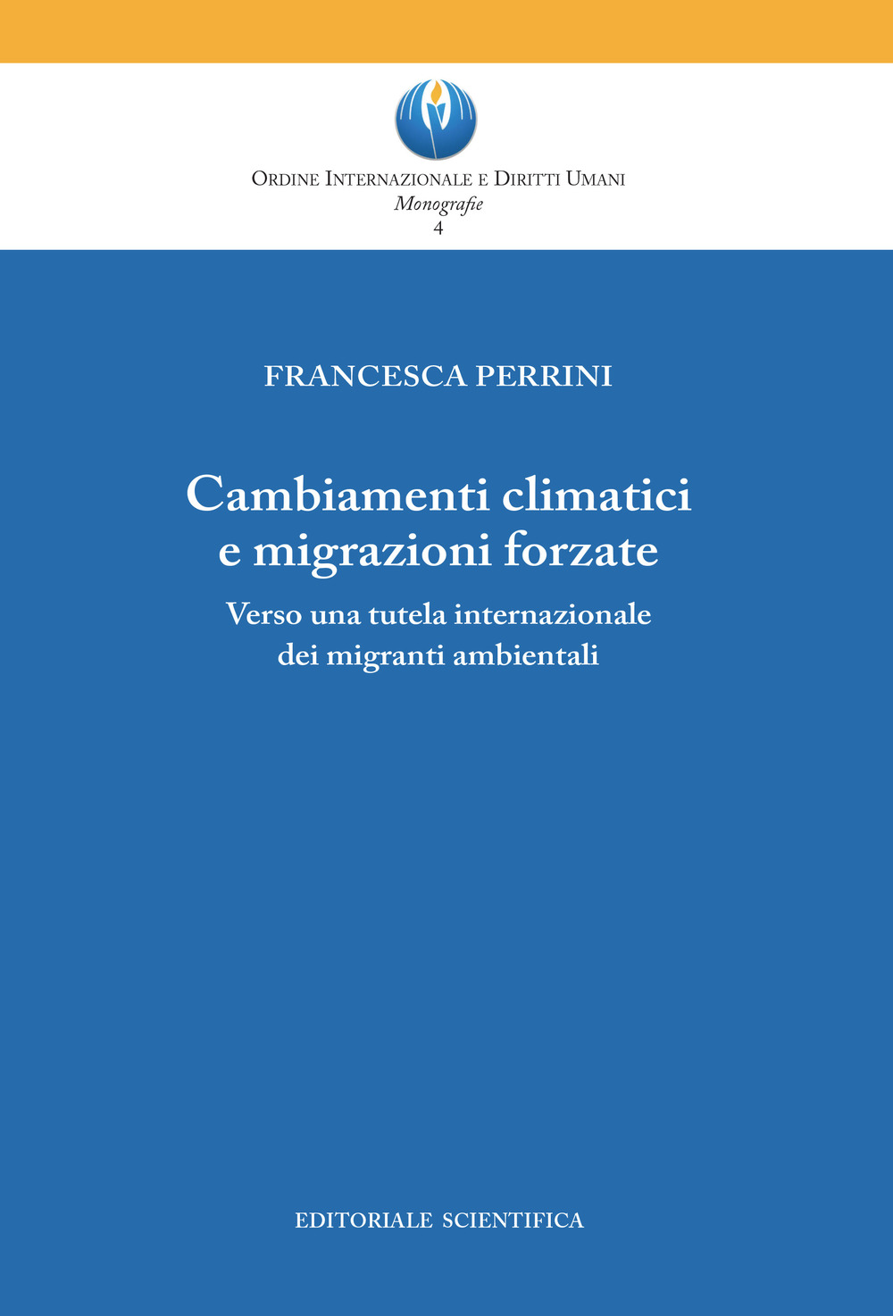 Cambiamenti climatici e migrazioni forzate. Verso una tutela internazionale dei migranti ambientali