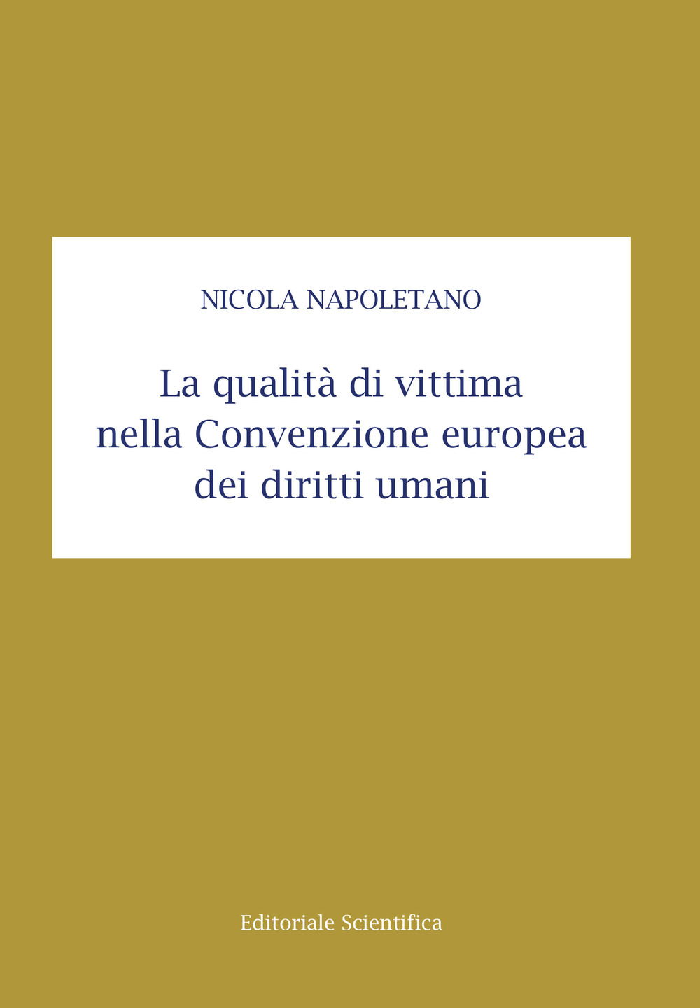 La qualità di vittima nella Convenzione europea dei diritti umani