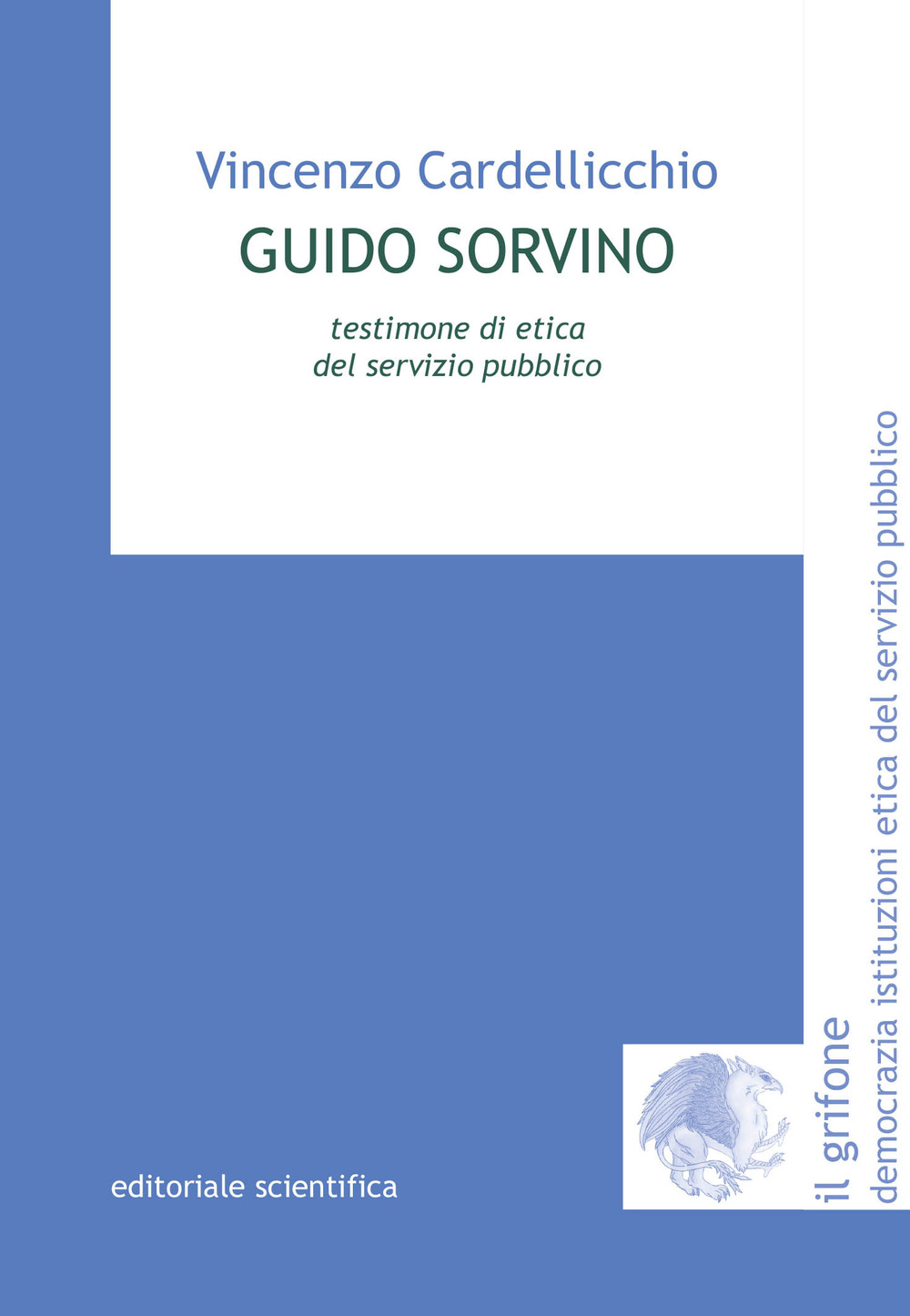 Guido Sorvino. Testimone di etica del servizio pubblico