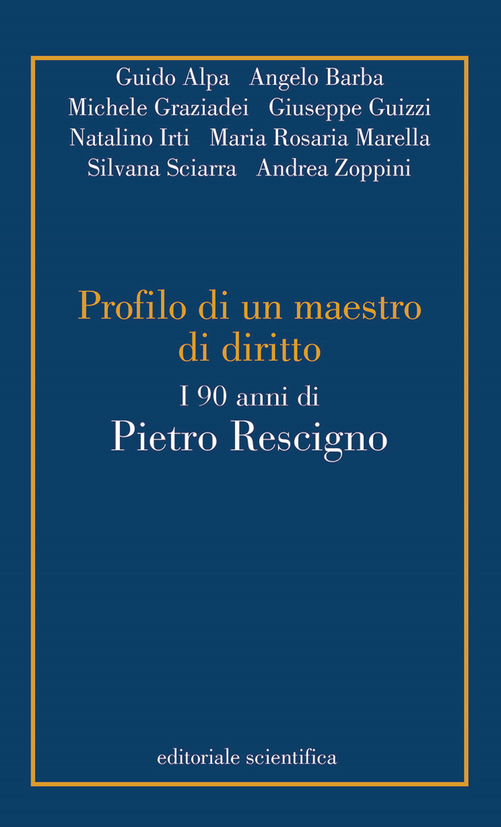 Profili di un maestro di diritto. I 90 anni di Pietro Rescigno