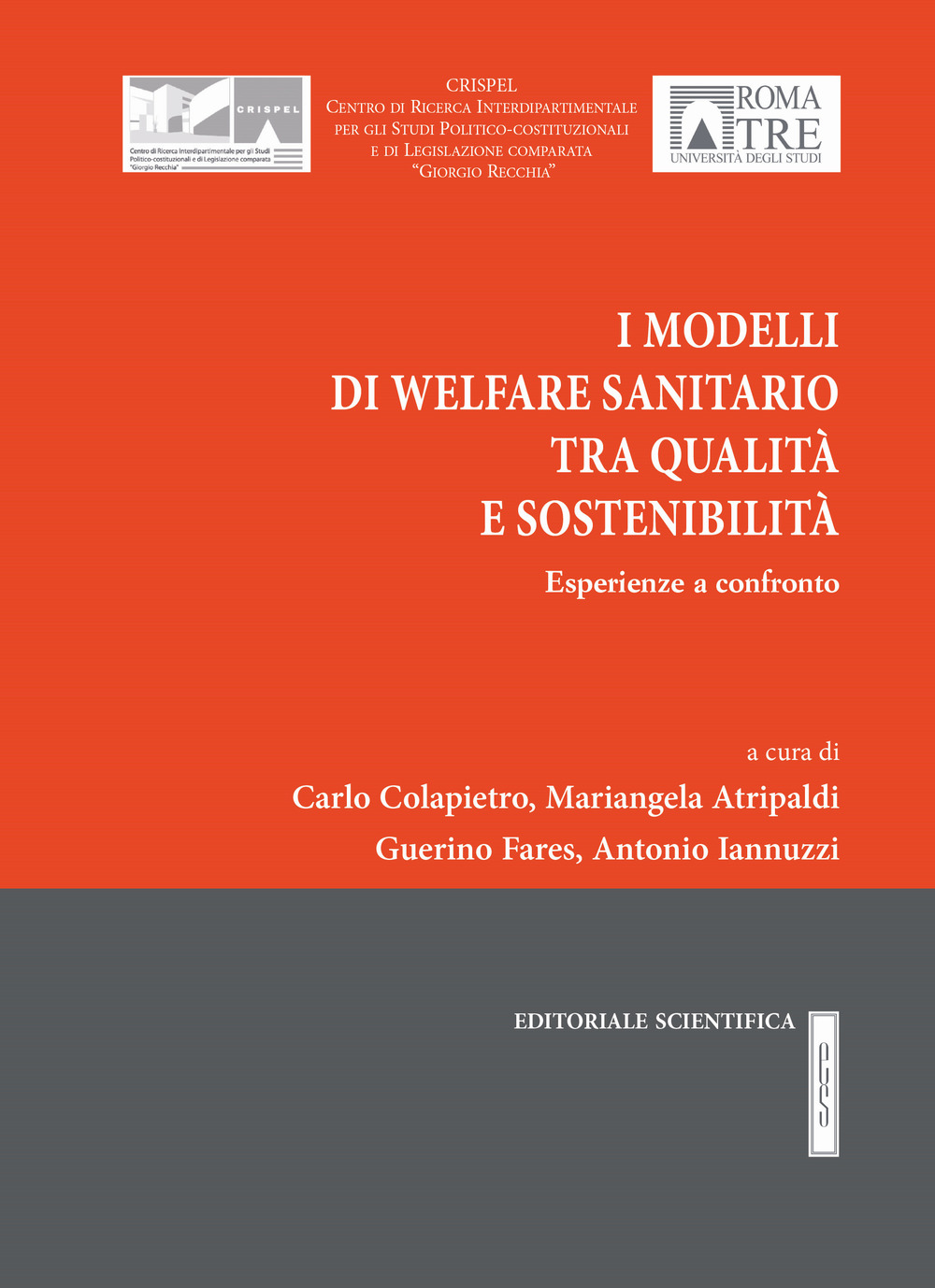 I modelli di Welfare sanitario tra qualità e sostenibilità. Esperienze a confronto