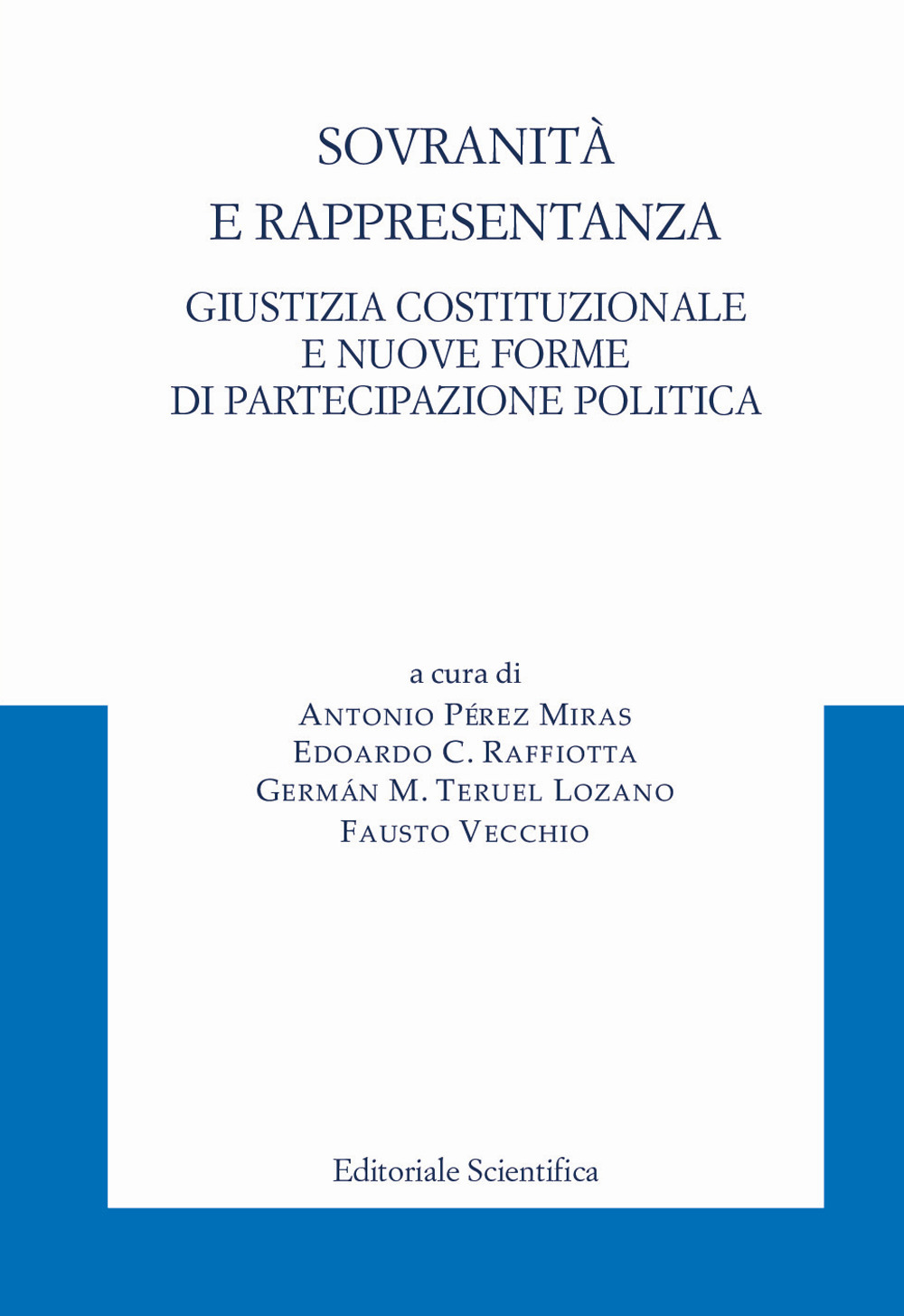 Sovranità e rappresentanza. Giustizia costituzionale e nuove forme di partecipazione politica