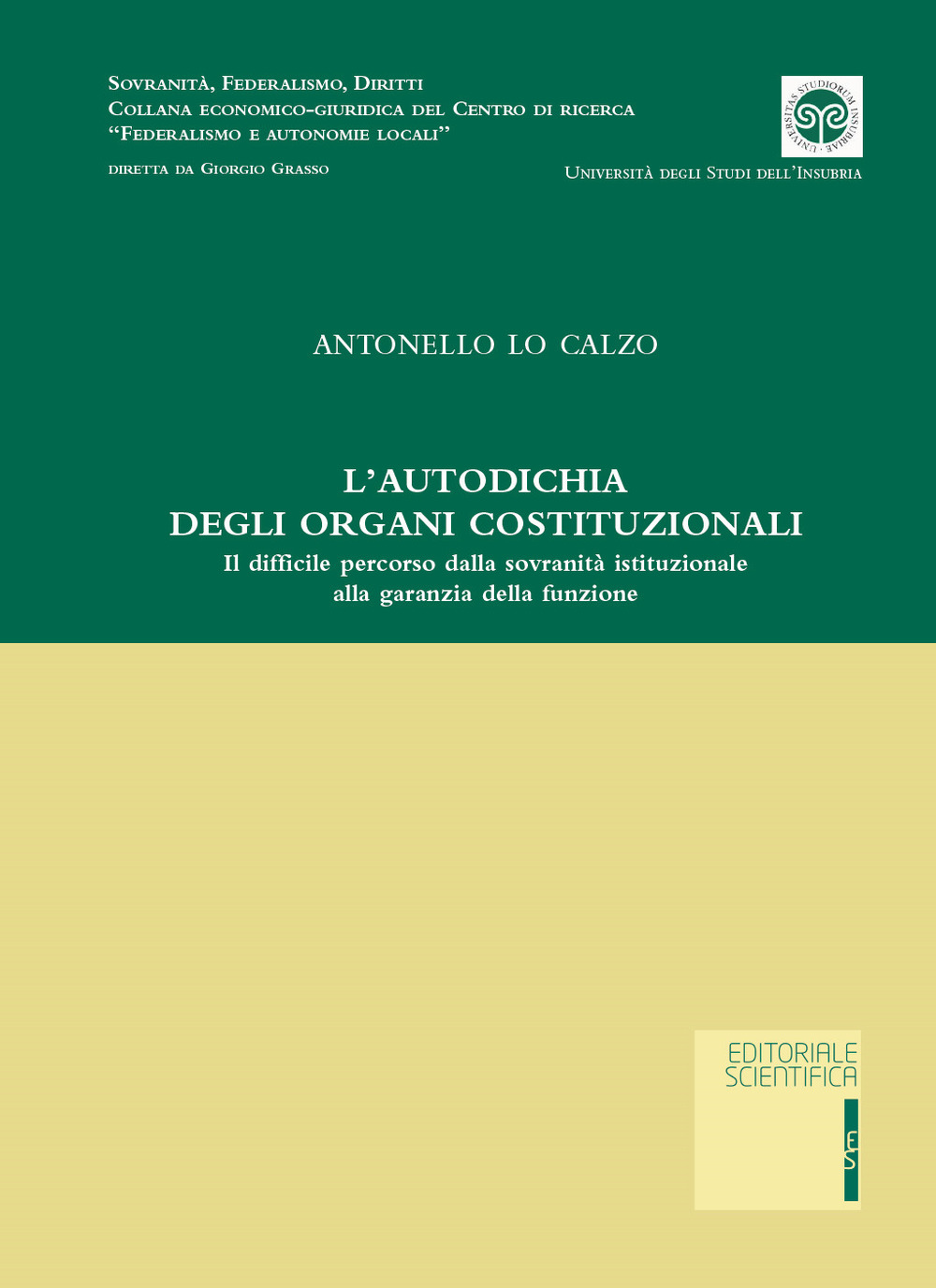 L'autodichia degli organi costituzionali. Il difficile percorso della sovranità istituzionale alla garanzia della funzione