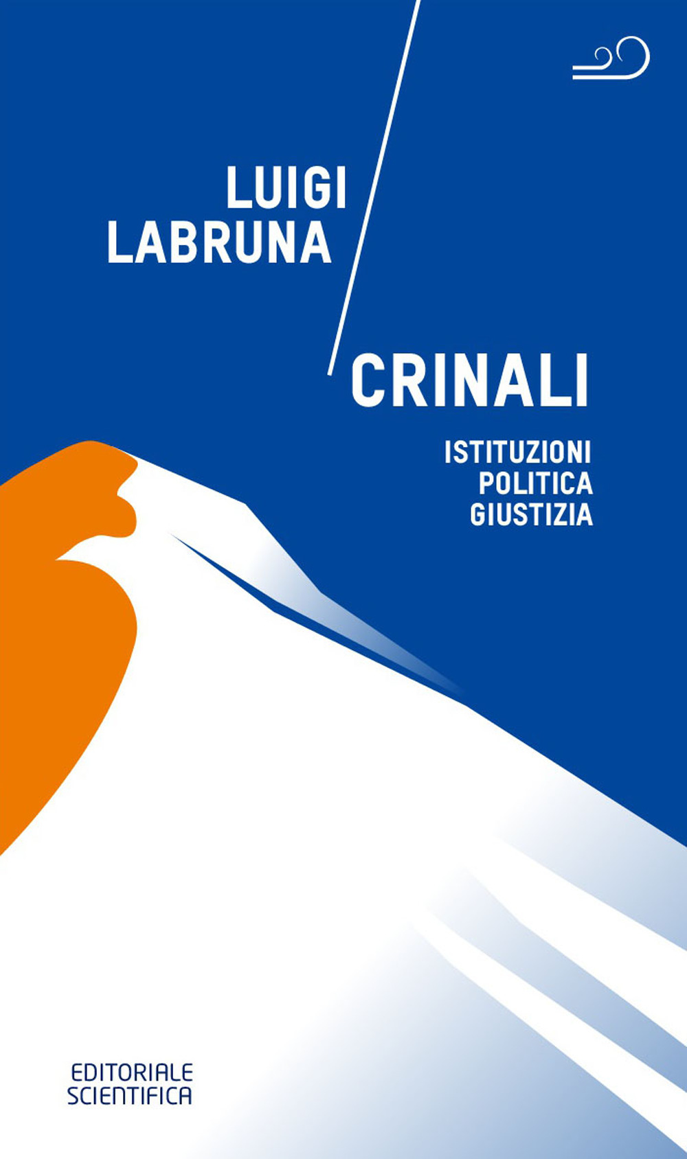 Crinali. Istituzioni, politica, giustizia