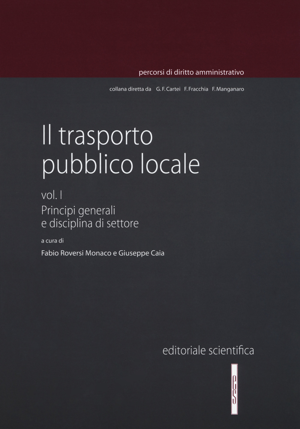 Il trasporto pubblico locale. Vol. 1: Principi generali e disciplina di settore