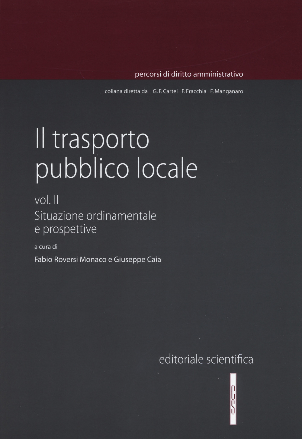 Il trasporto pubblico locale. Vol. 2: Situazione ordinamentale e prospettive