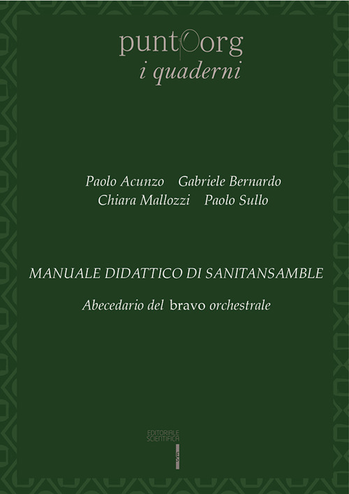 Manuale didattico di sanitansamble. Abecedario del bravo orchestrale