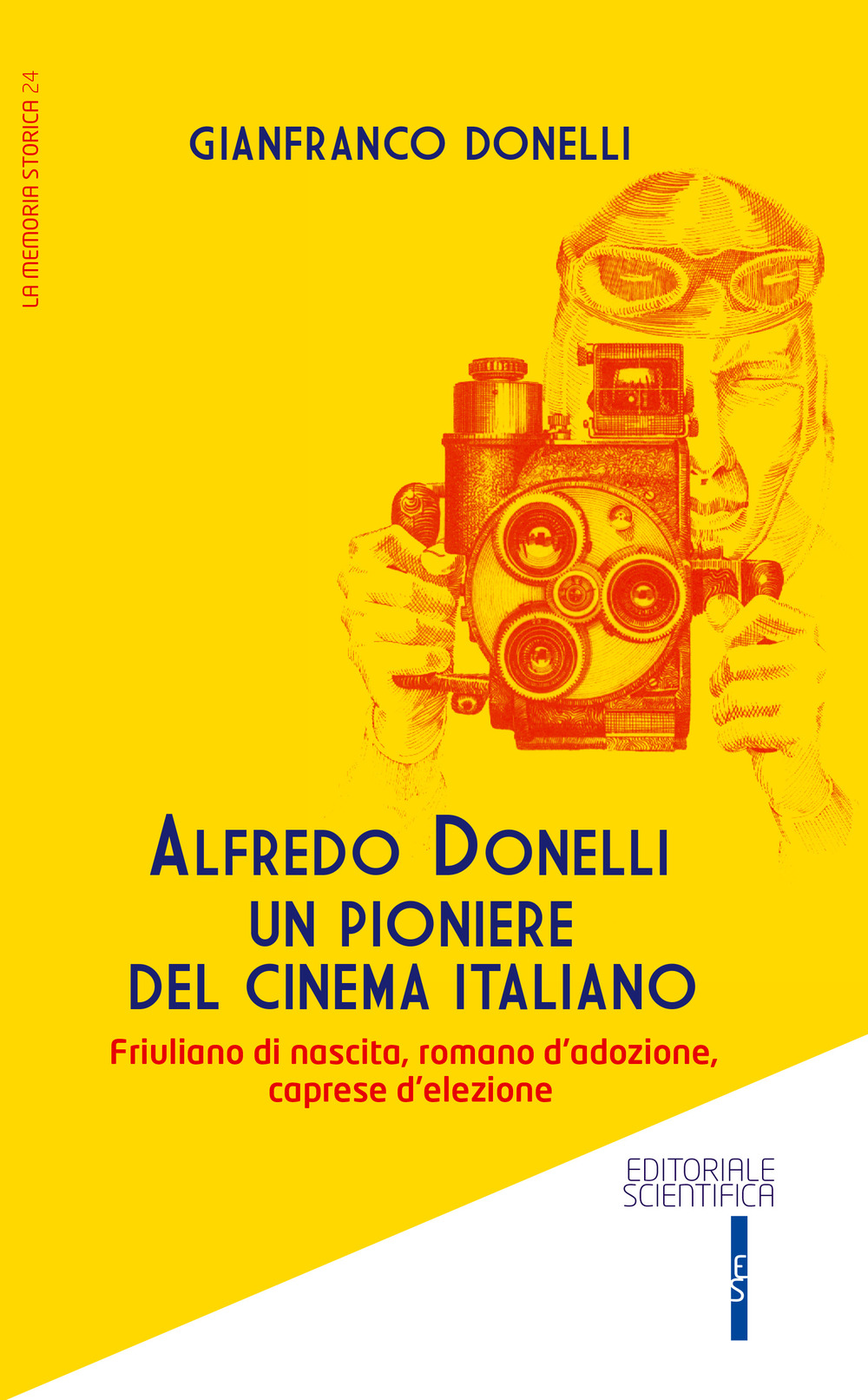 Alfredo Donelli un pioniere del cinema italiano. Friulano di nascita, romano d'adozione, caprese d'elezione