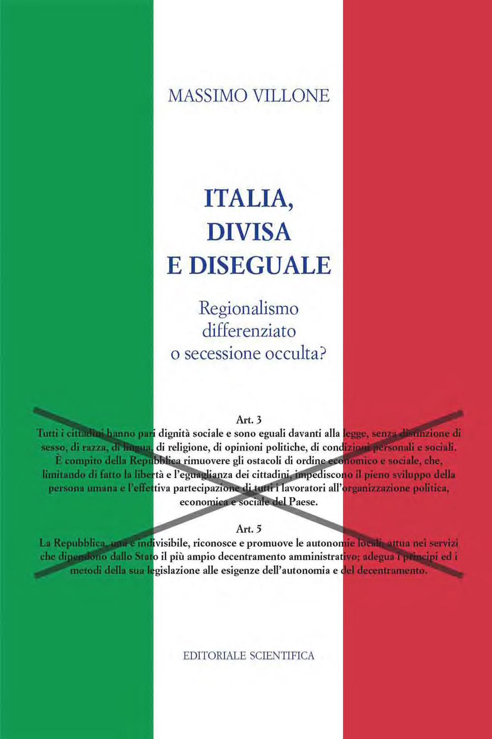 Italia, divisa e diseguale. Regionalismo differenziato o secessione occulta?