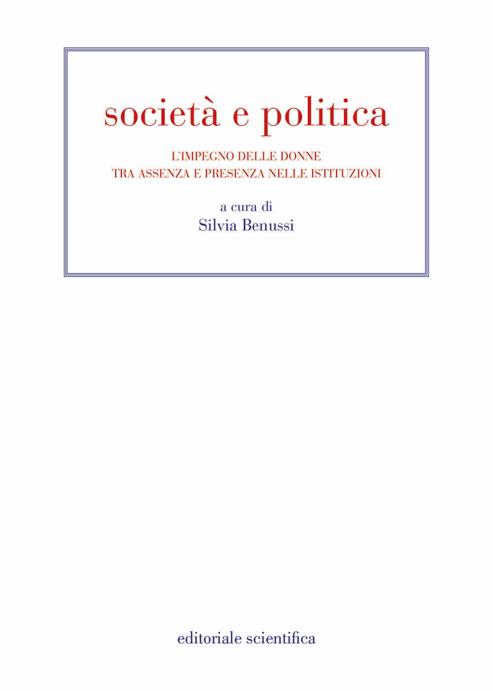 Società e politica. L'impegno delle donne tra assenza e presenza nelle istituzioni