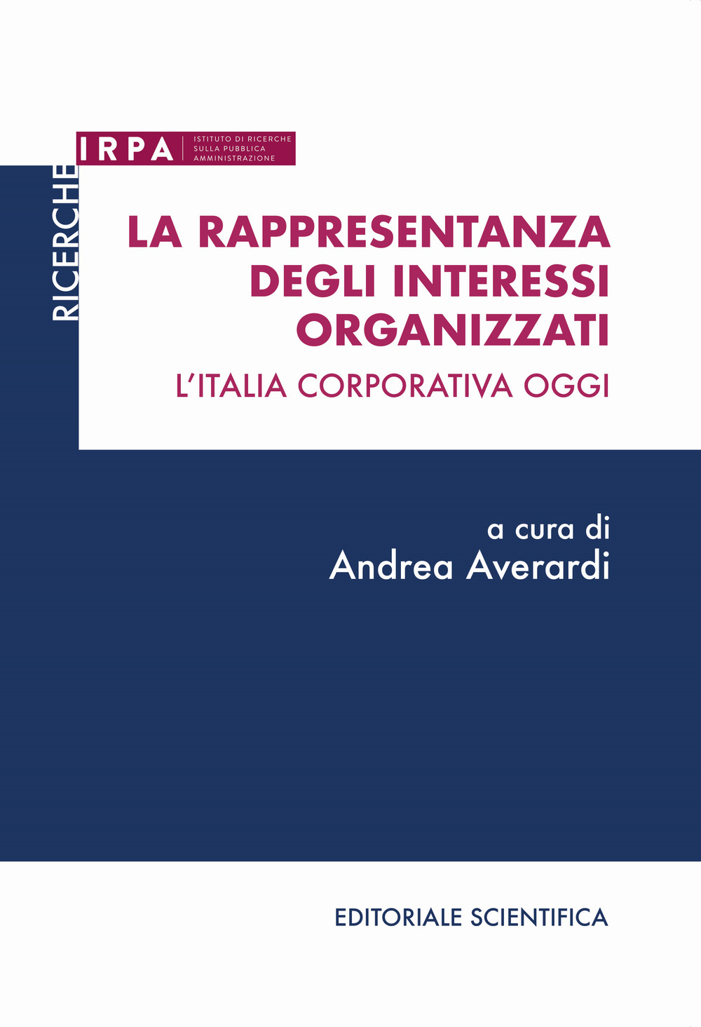 La rappresentanza degli interessi organizzati. L'Italia corporativa oggi