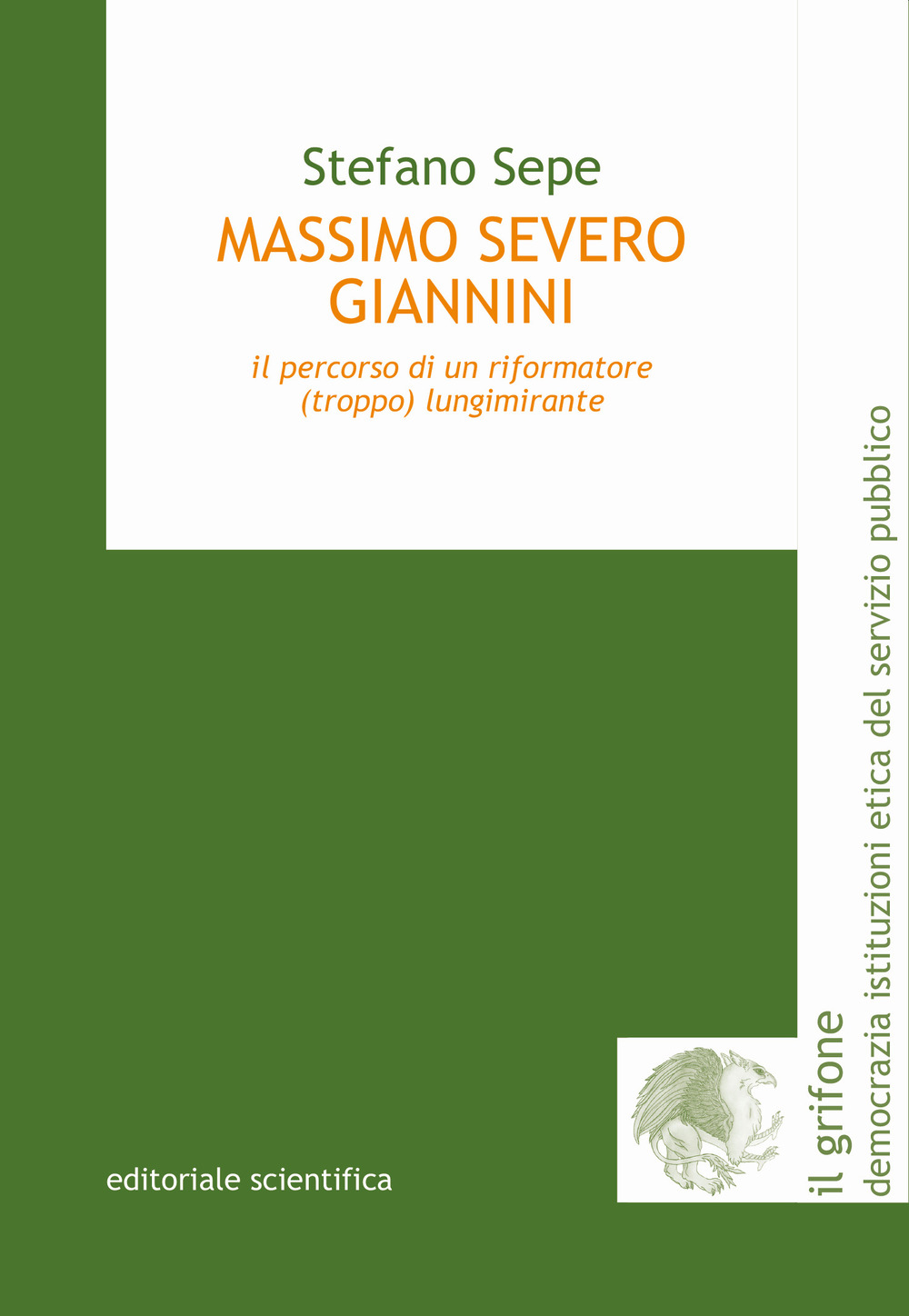 Massimo Severo Giannini. Il percorso di un riformatore (troppo) lungimirante