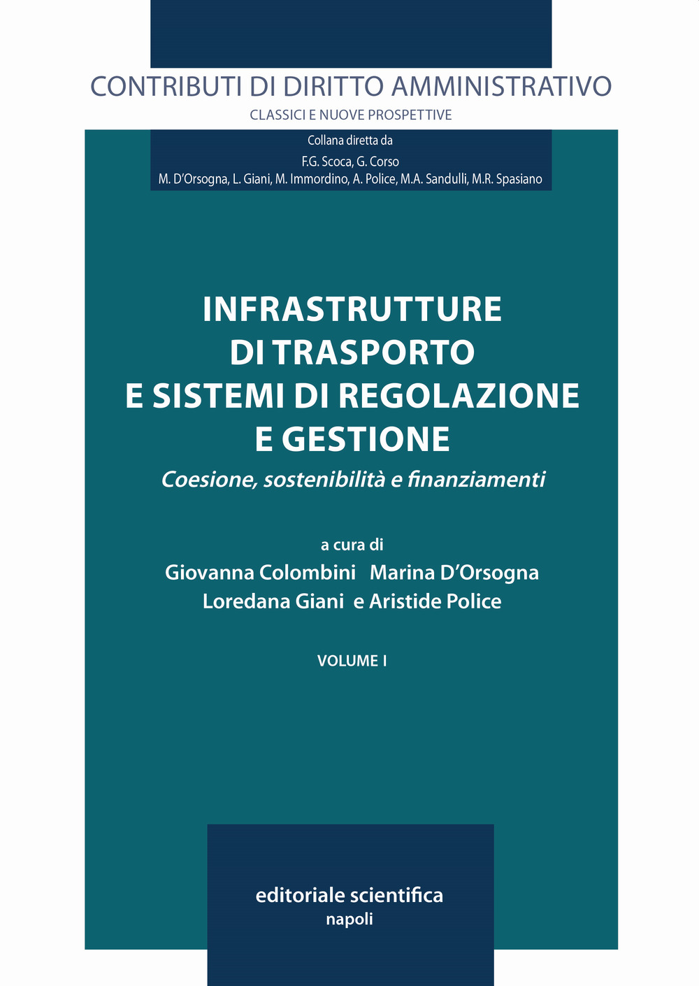 Infrastrutture di trasporto e sistemi di regolazione e gestione. Coesione, sostenibilità e finanziamenti