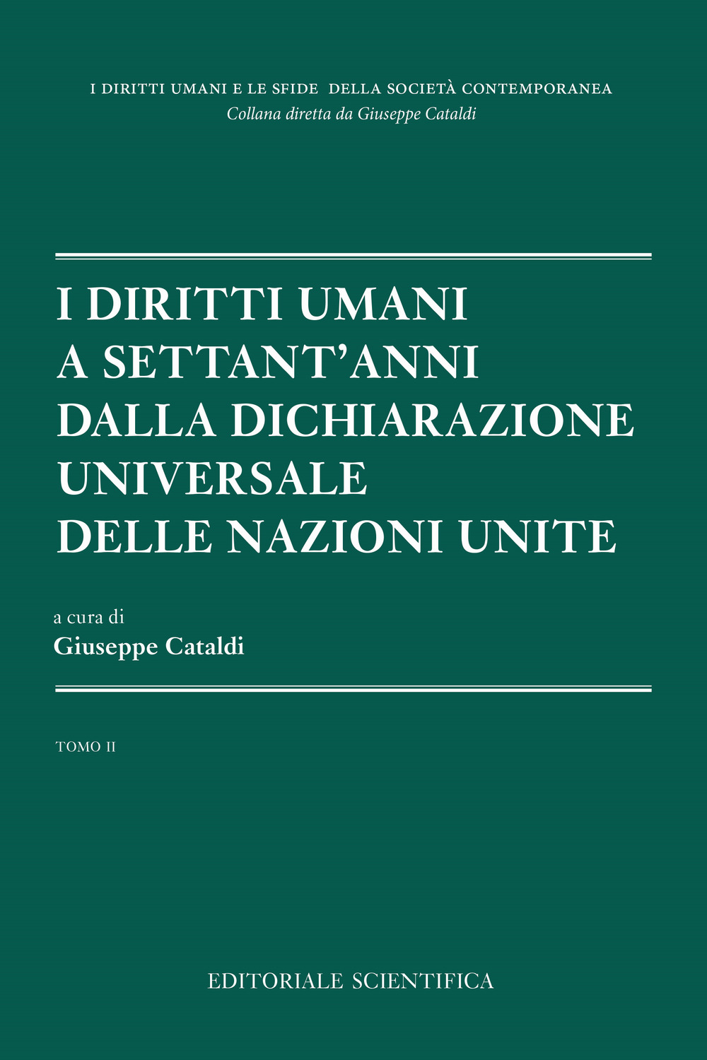 I diritti umani a settant'anni dalla dichiarazione universale delle Nazioni unite. Vol. 2