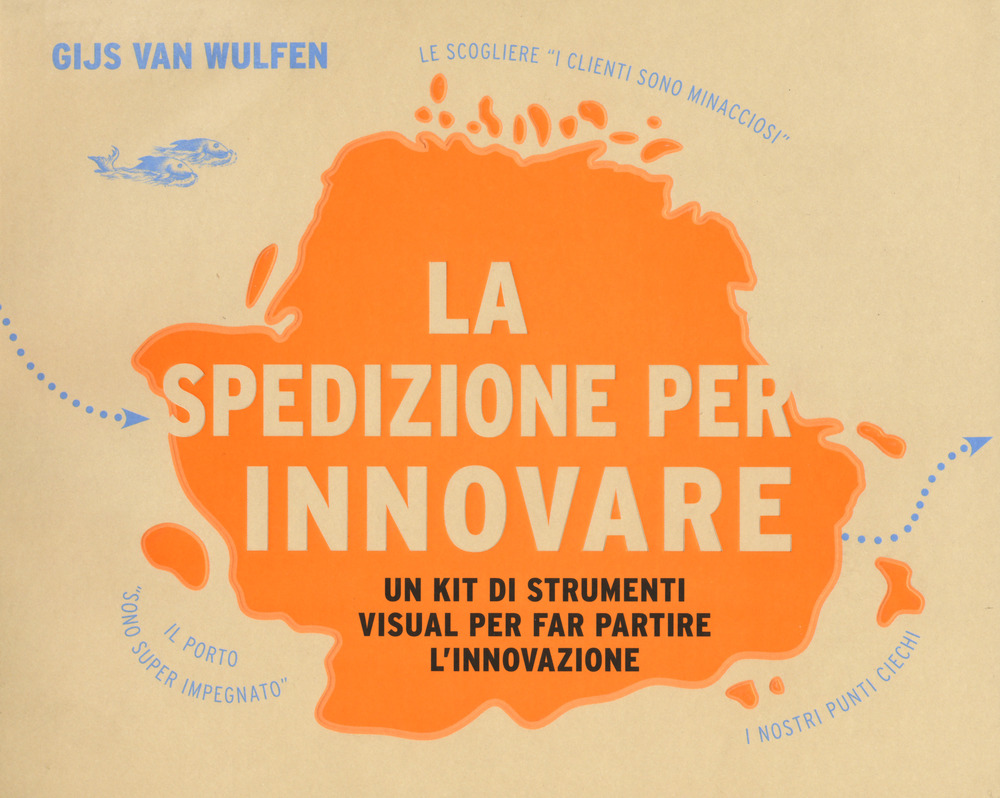 La spedizione per innovare. Un kit di strumenti visual per far partire l'innovazione