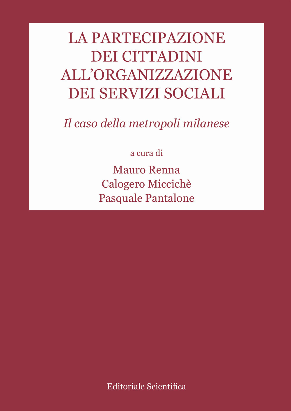 La partecipazione dei cittadini all'organizzazione dei servizi sociali. Il caso della metropoli milanese