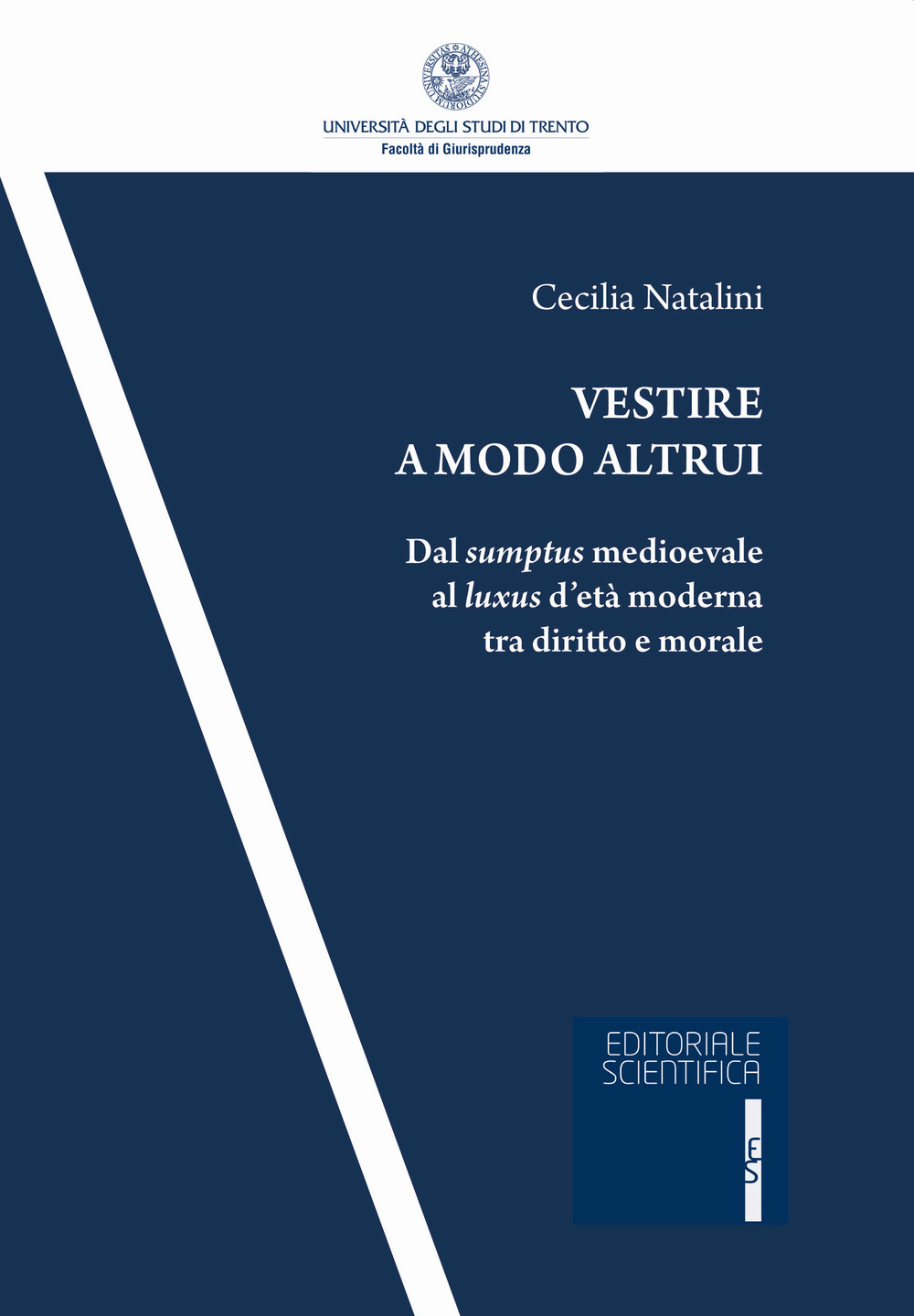 Vestire a modo altrui. Dal sumptus medioevale al luxus d'età moderna tra diritto e morale