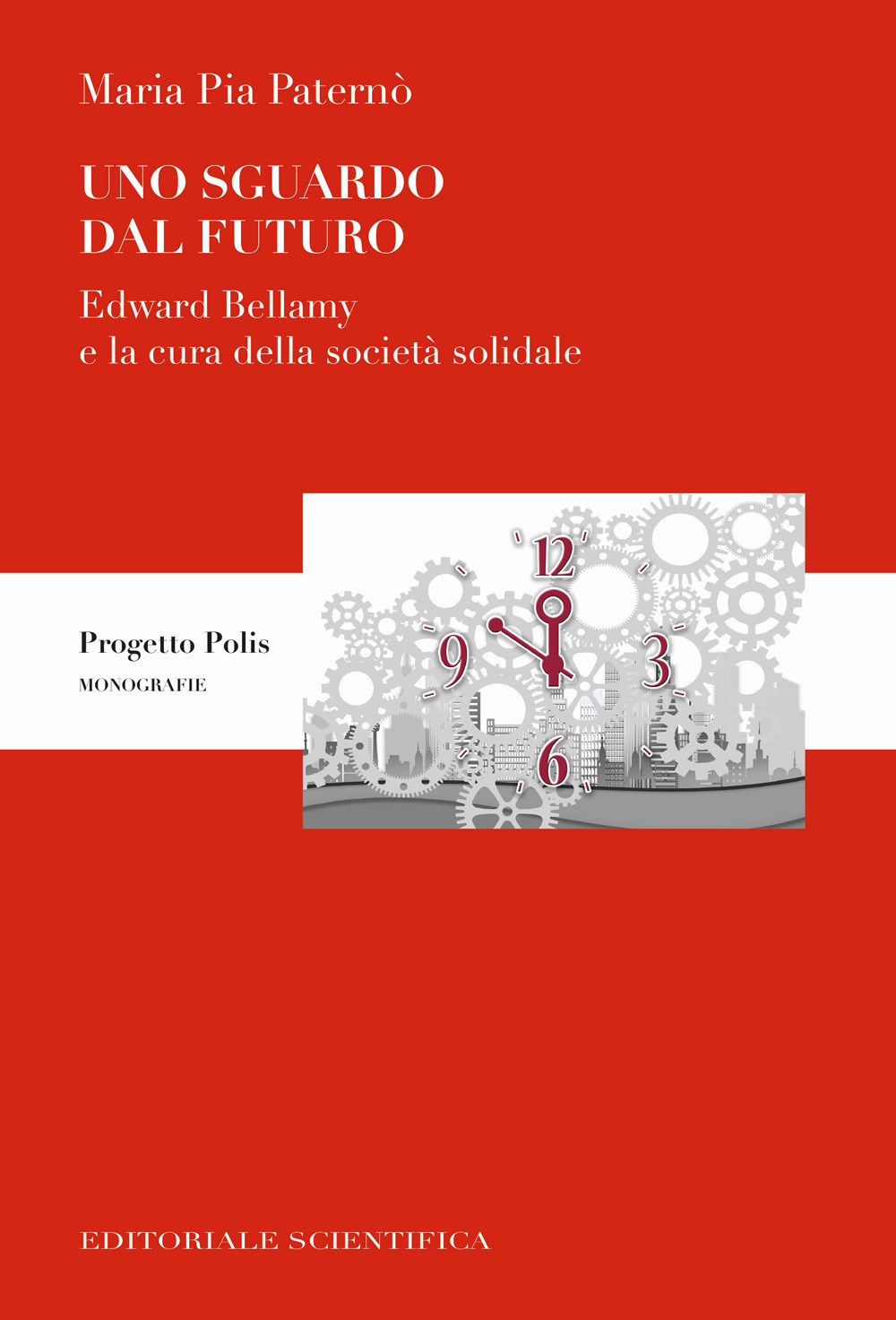 Uno sguardo dal futuro. Edward Bellamy e la cura della società solidale