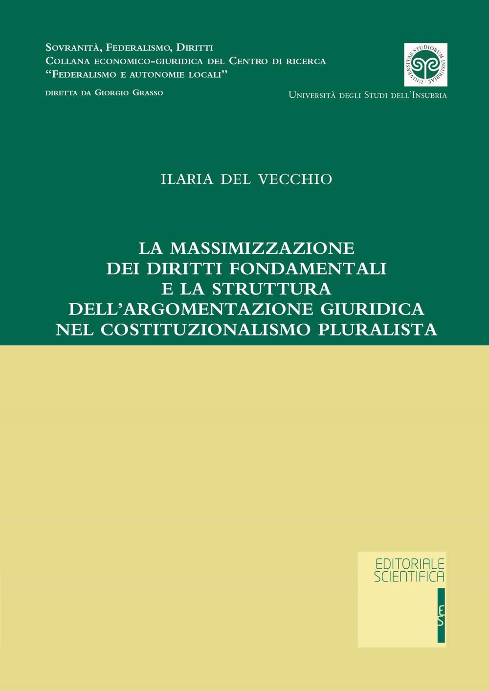 La massimizzazione dei diritti fondamentali e la struttura dell'argomentazione giuridica nel costituzionalismo pluralista