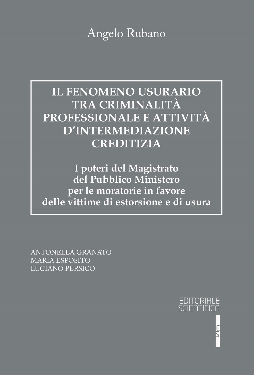 Il fenomeno usurario tra criminalità professionale e attività d'intermediazione creditizia. I poteri del magistrato del Pubblico Ministero per le moratorie in favore delle vittime di estorsione e di usura