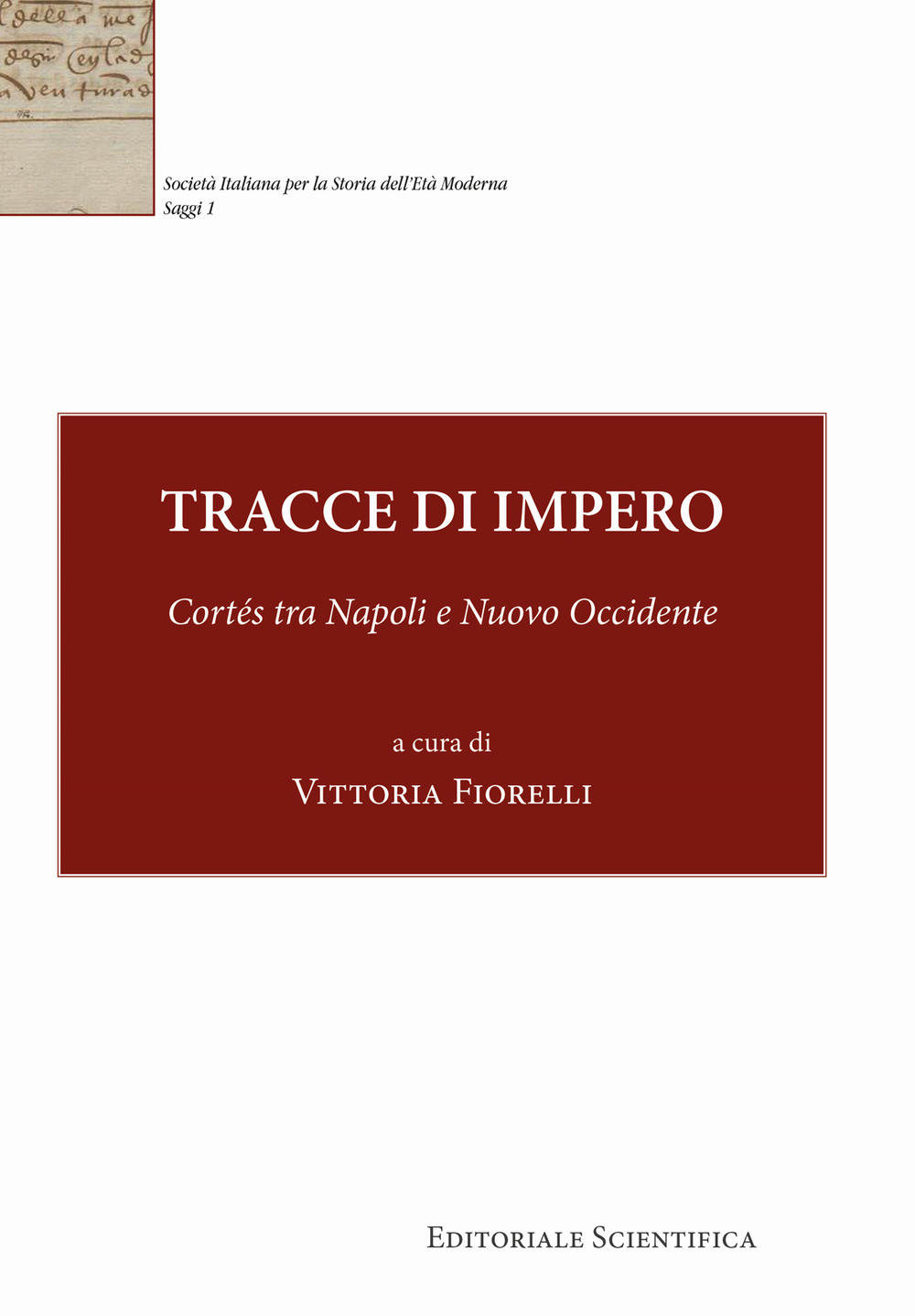 Tracce di impero. Cortés tra Napoli e Nuovo Occidente