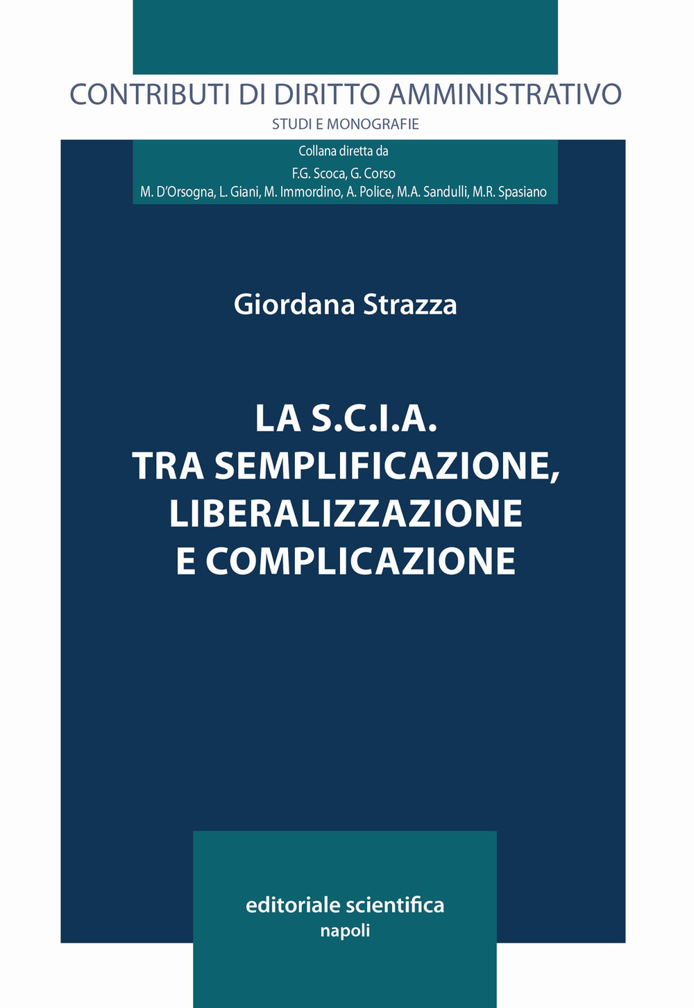 La S.C.I.A. tra semplificazione, liberalizzazione e complicazione