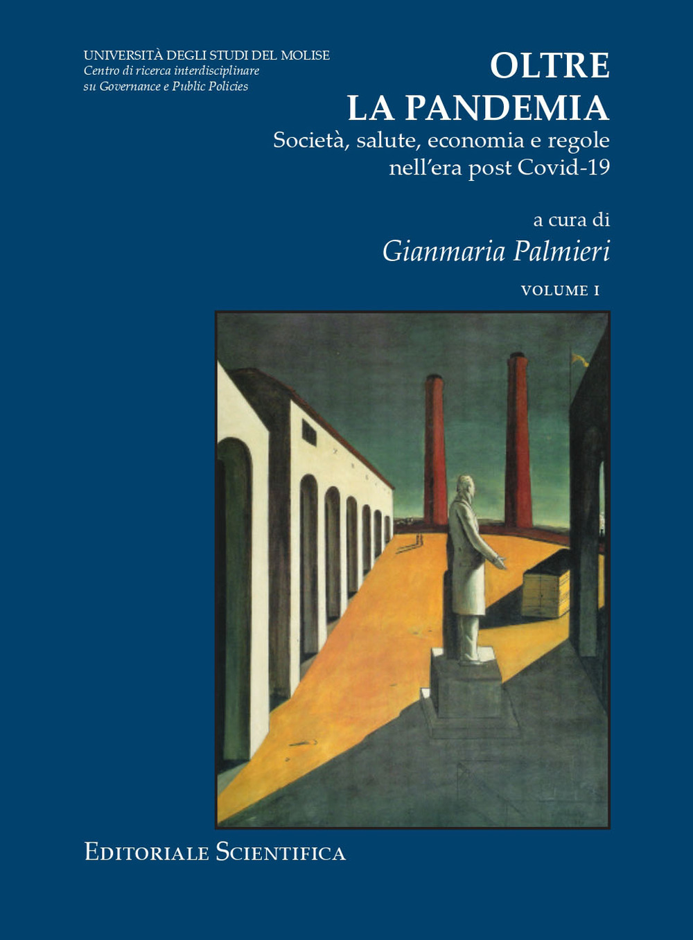 Oltre la pandemia. Società, salute, economia e regole nell'era post Covid-19. Vol. 1