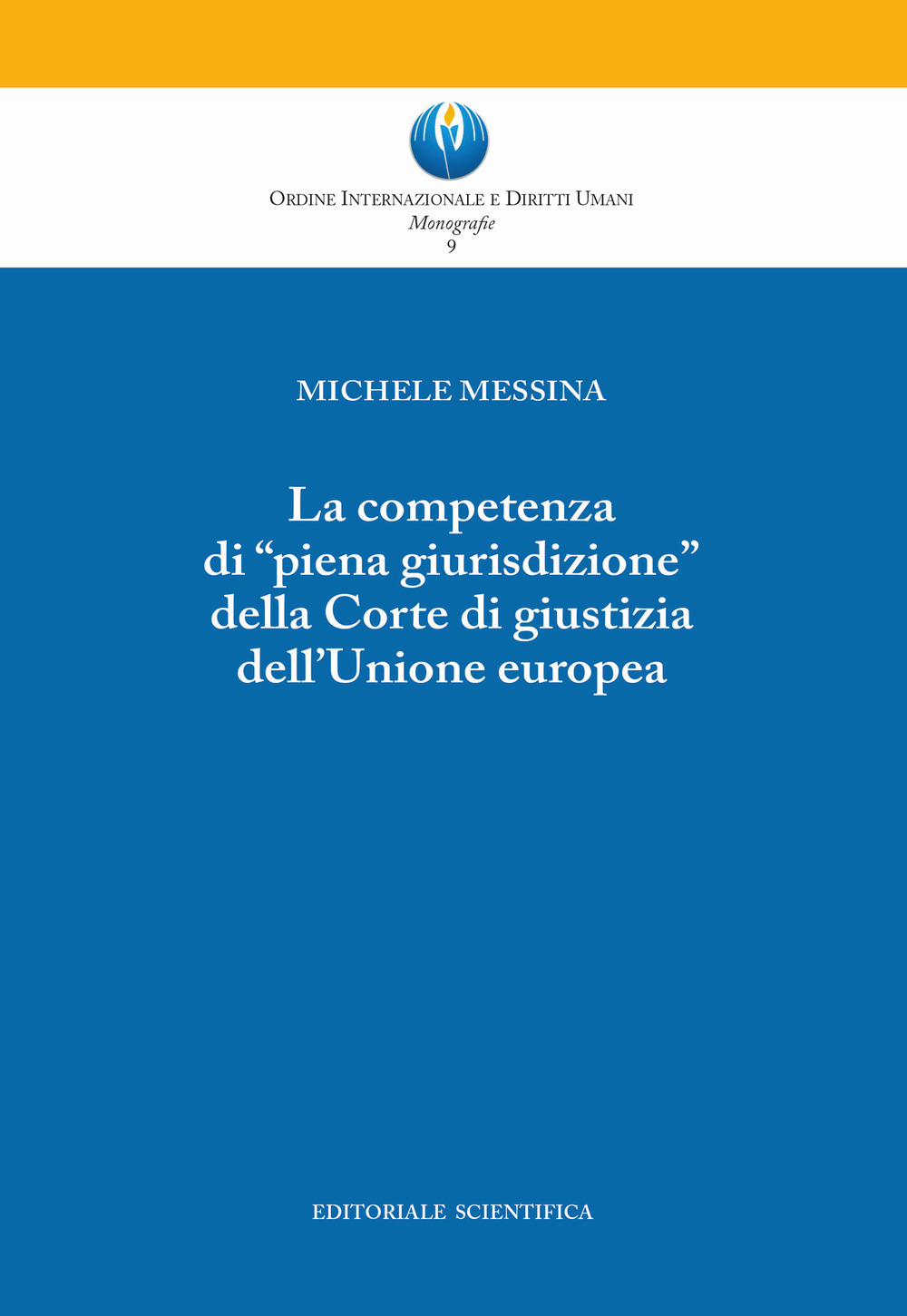 La competenza di «piena giurisdizione» della Corte di giustizia dell'Unione europea