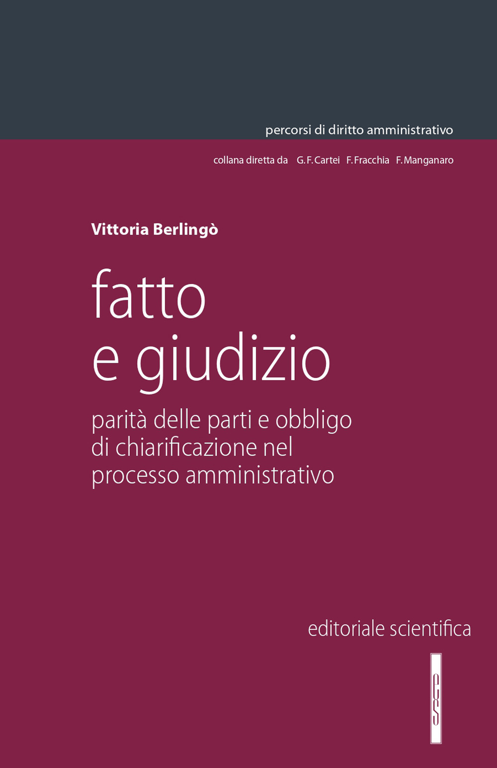 Fatto e giudizio. Parità delle parti e obbligo di chiarificazione nel processo amministrativo