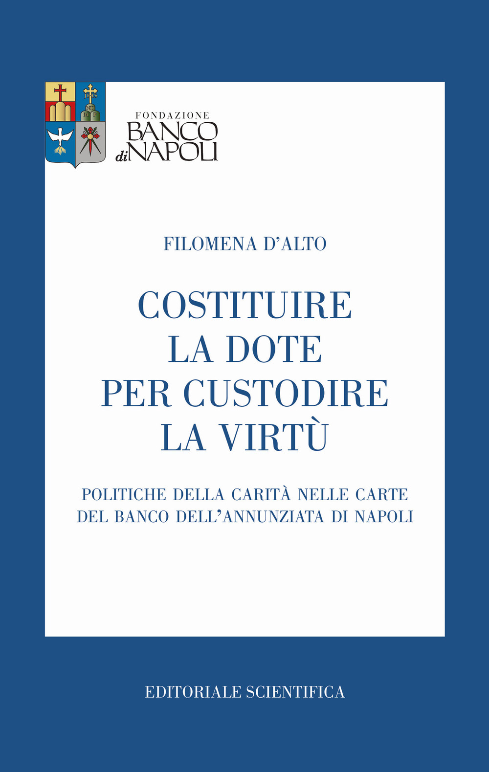 Costituire la dote per custodire la virtù. Politiche della carità nelle carte del Banco dell'Annunziata di Napoli