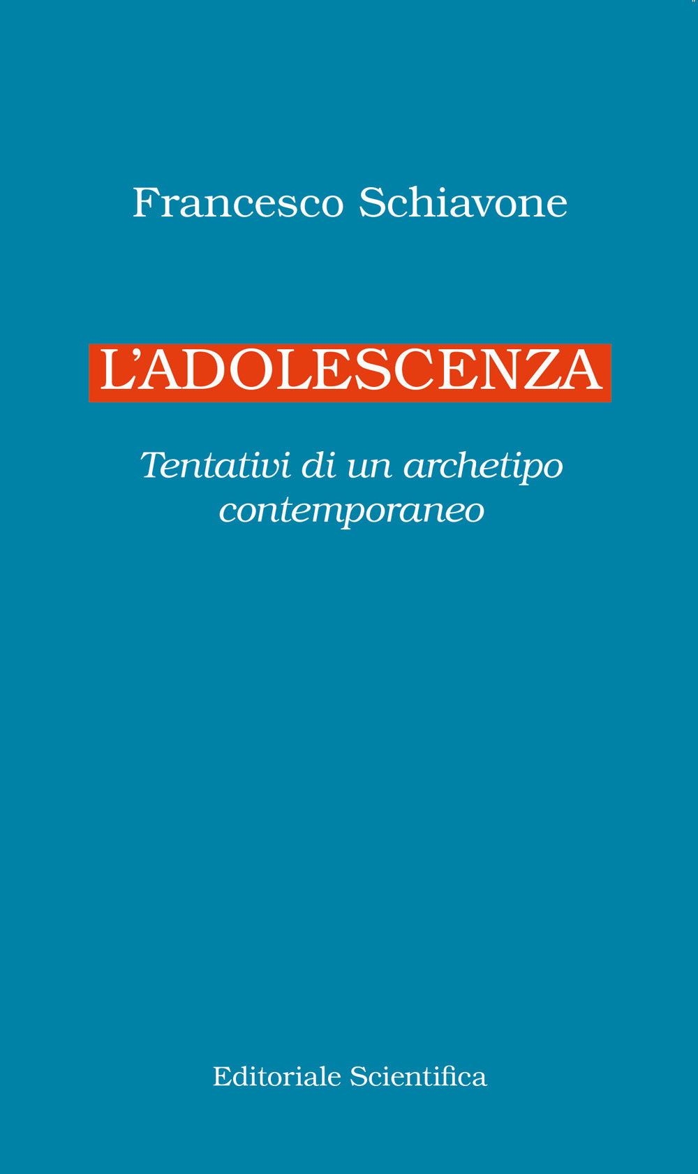 L'adolescenza. Tentativi di un archetipo contemporaneo