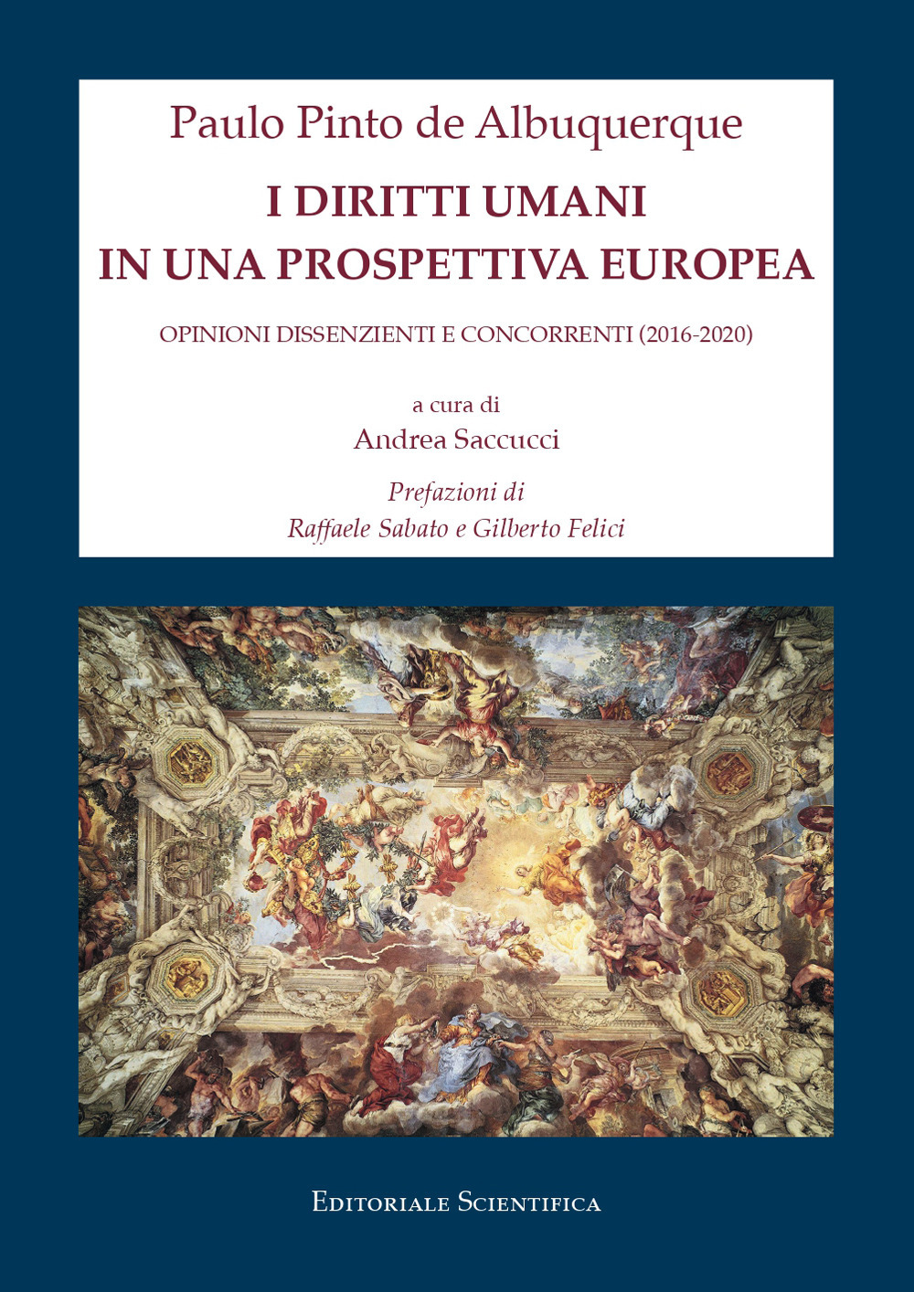 I diritti umani in una prospettiva europea. Opinioni dissenzienti e concorrenti (2016-2020)