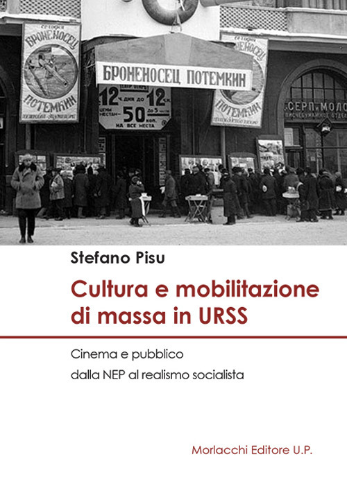 Cultura e mobilitazione di massa in URSS. Cinema e pubblico dalla NEP al realismo socialista