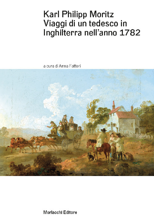 Viaggi di un tedesco in Inghilterra nell'anno 1782. In lettere al direttore Gedike