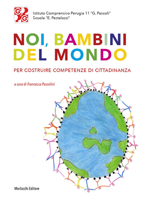 Noi, bambini del mondo. Per costruire competenze di cittadinanza