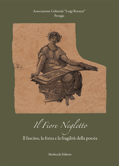 Il fiore negletto. Il fascino, la forza e la fragilità della poesia