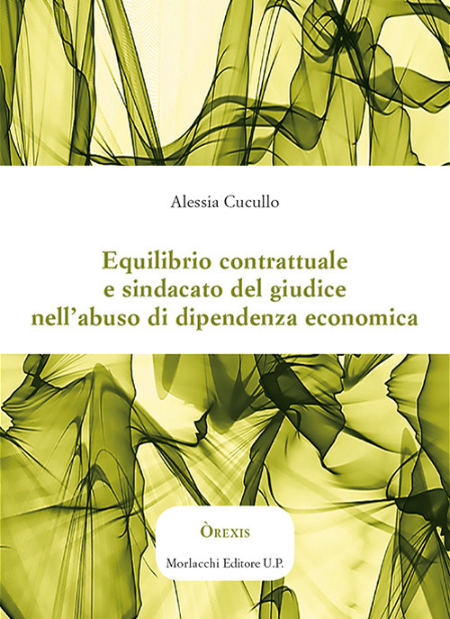 Equilibrio contrattuale e sindacato del giudice nell'abuso di dipendenza economica