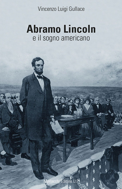 Abramo Lincoln e il sogno americano