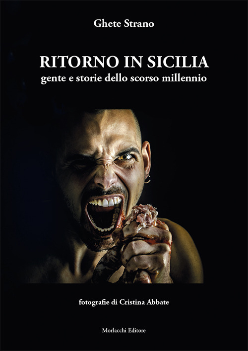 Ritorno in Sicilia. Gente e storie dello scorso millennio. Ediz. illustrata