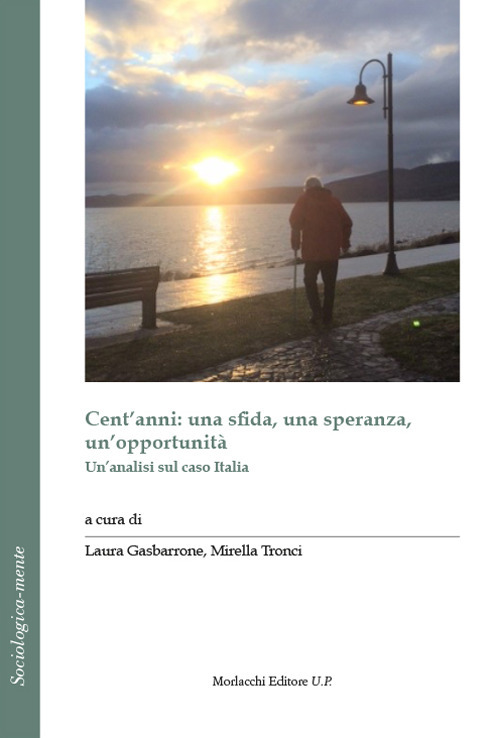 Cent'anni: una sfida, una speranza, un'opportunità. Un'analisi sul caso Italia