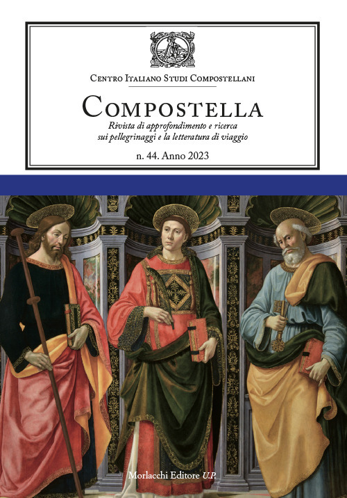 Compostella. Rivista di approfondimento e ricerca sui pellegrinaggi e la letteratura di viaggio (2023). Vol. 44