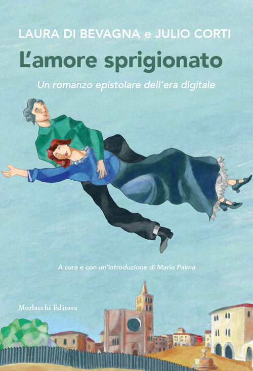 L'amore sprigionato. Un romanzo epistolare dell'era digitale