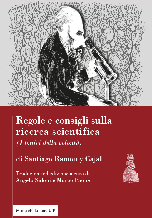 Regole e consigli sulla ricerca scientifica. («I tonici della volontà»). Ediz. italiana e spagnola